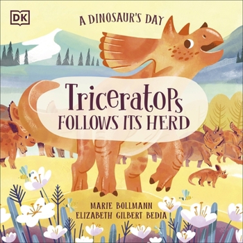 Paperback A Dinosaur's Day: Triceratops Follows Its Herd Book