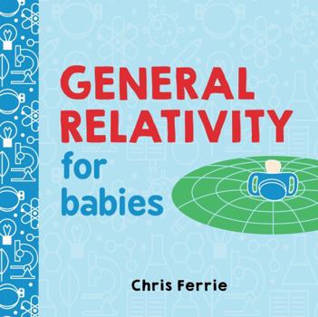 Board book General Relativity for Babies Book