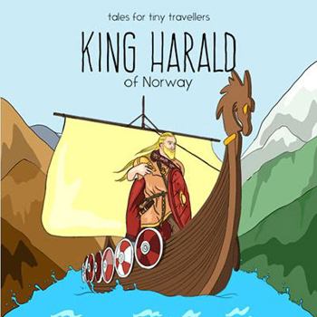 Paperback King Harald of Norway: A Tale for Tiny Travellers Book