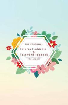 Paperback The Peersonal Internet Address & Password Logbook Top secret: Flower on Rainbow Cover Extra Size (5.5 x 8.5) inches, 110 pages Book