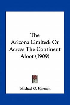 Arizona Limited, Or, Across the Continent Afoot