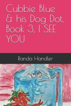 Paperback Cubbie Blue & his Dog Dot, Book 3, I SEE YOU Book