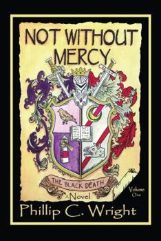 Hardcover Not Without Mercy: The Black Death Book