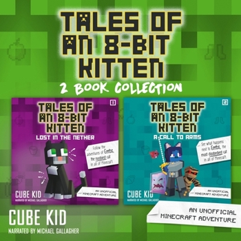 Audio CD Tales of an 8-Bit Kitten Collection: Lost in the Nether & a Call to Arms Book