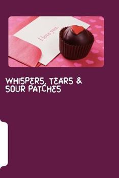 Paperback Whispers, Tears & Sour Patches Book