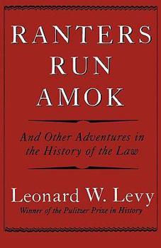 Paperback Ranters Run Amok: And Other Adventures in the History of the Law Book