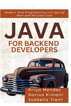 Paperback Java for Backend Developers: Modern Java Programming with Spring Boot and Microservices Book