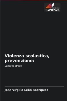 Paperback Violenza scolastica, prevenzione [Italian] Book