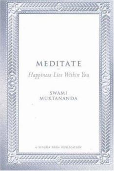 Paperback Meditate: Happiness Lies Within You Book