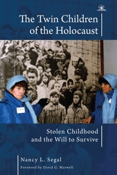 Paperback The Twin Children of the Holocaust: Stolen Childhood and the Will to Survive. Photographs from the Twins' 40th Anniversary Reunion at Auschwitz-Birken Book