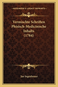 Paperback Vermischte Schriften Phisisch-Medicinische Inhalts (1784) [German] Book
