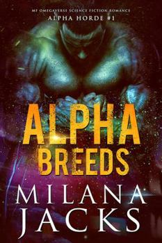 Paperback Alpha Breeds: Dystopian Mf Omegaverse Sci fi romance (Alpha Horde) Book
