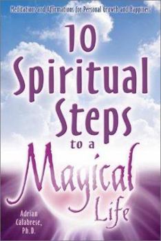 Paperback 10 Spiritual Steps to a Magical Life Book