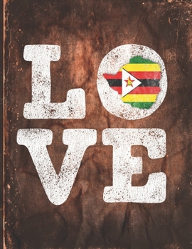 Paperback Love: Zimbabwe Flag Cute Personalized Gift for Zimbabwean Friend Undated Planner Daily Weekly Monthly Calendar Organizer Jou Book
