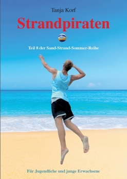 Paperback Strandpiraten: Teil 8 der Sand-Strand-Sommer-Reihe [German] Book