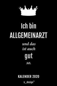 Kalender 2020 für Allgemeinärzte / Allgemeinarzt: Wochenplaner / Tagebuch / Journal für das ganze Jahr: Platz für Notizen, Planung / Planungen / Planer, Erinnerungen und Sprüche (German Edition)