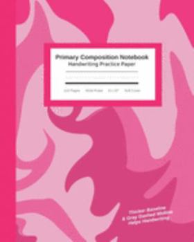 Primary Composition Notebook Handwriting Practice Paper: Cute Pink Camouflage Camo Journal | Improves Handwriting Kids | Visual Handwriting With ... | Wide Ruled Full Page (Handwriting Help)