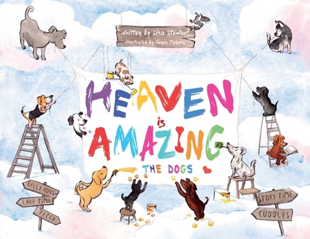 Heaven Is Amazing - The Dogs