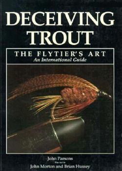 Paperback Deceiving Trout, the Flytier's Art Book