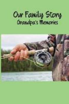 Paperback Our Family Story: Grandpa's Memories Book