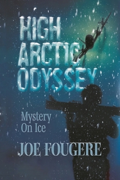 Paperback High Arctic Odyssey: Mystery On Ice Book