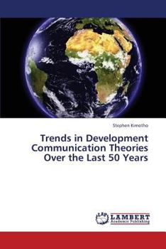 Paperback Trends in Development Communication Theories Over the Last 50 Years Book