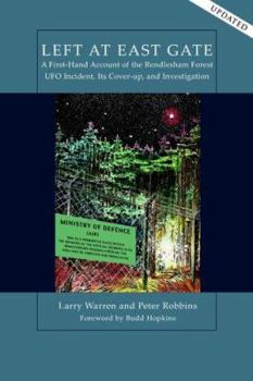 Paperback Left at East Gate a First-Hand Account of the Rendlesham Forest UFO Incident, Its Cover-Up, and Investigation Book