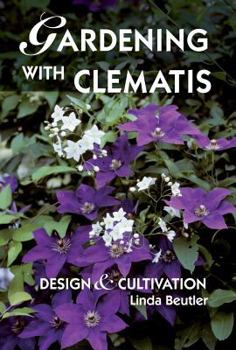 Hardcover Gardening with Clematis: Design and Cultivation Book