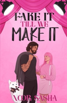 Fake It Till We Make It (Sun Tower Series)