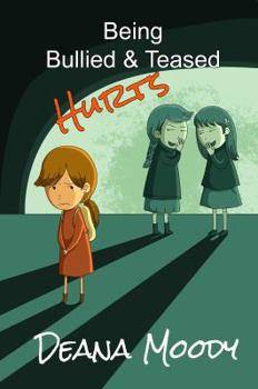Paperback Being Bullied & Teased Hurts Book
