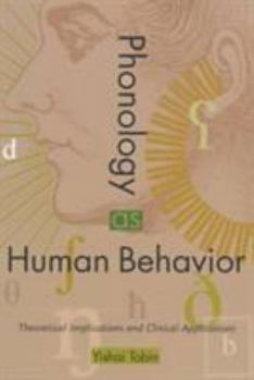 Paperback Phonology as Human Behavior: Theoretical Implications and Clinical Applications Book