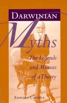 Hardcover Darwinian Myths: The Legends and Misuses of a Theory Book