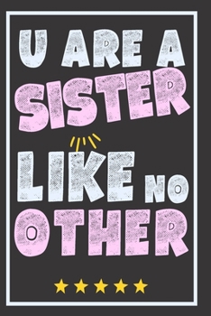 Paperback Sister Notebook: Original Gift For Your Sister - Notebook With Blank Lined Pages - Positive Words For Your Sister or BFF - For Birthday Book