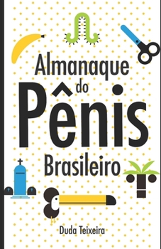 Paperback Almanaque do pênis brasileiro [Portuguese] Book