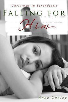 Falling for Him - Book #5 of the Stories of Serendipity