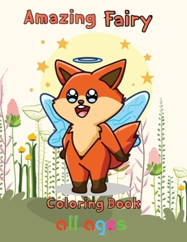 Paperback Amazing Fairy Coloring Book all ages: 8.5''x11''/fairy coloring book
