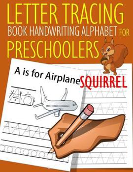 Paperback Letter Tracing Book Handwriting Alphabet for Preschoolers Squirrel: Letter Tracing Book Practice for Kids Ages 3+ Alphabet Writing Practice Handwritin Book