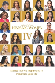 Paperback INLFLUENTIAL HISPANIC WOMEN: Stories that will inspire you to transform your life Book