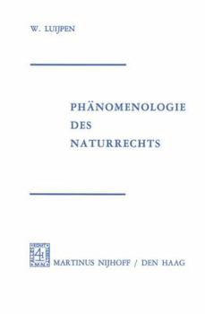 Paperback Phänomenologie Des Naturrechts: Aus Dem Niederländischen Übertragen Von Reinhold Kühn [German] Book