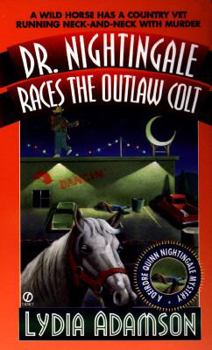 Dr. Nightingale Races the Outlaw Colt - Book #9 of the Dr. Nightingale Mystery