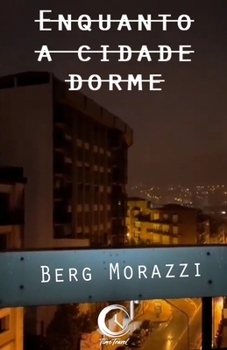 Paperback Enquanto a cidade dorme [Portuguese] Book