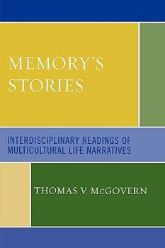 Paperback Memory's Stories: Interdisciplinary Readings of Multicultural Life Narratives Book