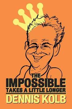 Paperback The Impossible Takes A Little Longer Book