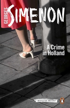 Un crime en Hollande - Book #8 of the Inspector Maigret