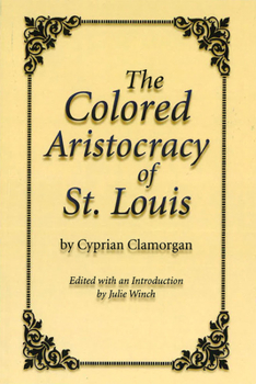 Paperback The Colored Aristocracy of St. Louis: Volume 1 Book