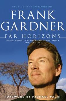 Hardcover Far Horizons: Unusual Journeys and Strange Encounters from a Travelling Life Book