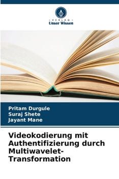 Paperback Videokodierung mit Authentifizierung durch Multiwavelet-Transformation [German] Book