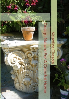 Paperback Design Nature For A Colorful Home Book