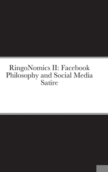 Hardcover RingoNomics II : Facebook Philosophy and Social Media Satire Book