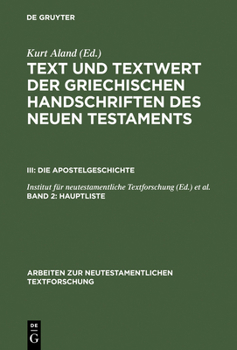 Hardcover Text und Textwert der griechischen Handschriften des Neuen Testaments, Band 2, Hauptliste [German] Book
